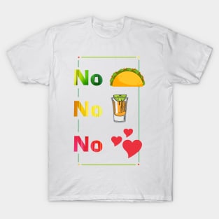 No Tacos - NTLBG T-Shirt